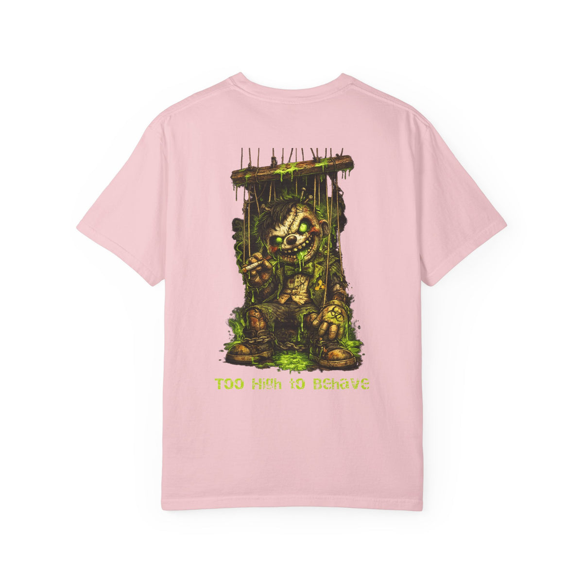 T-shirt — 'Too High to Behave' Grunge Monster Back Print