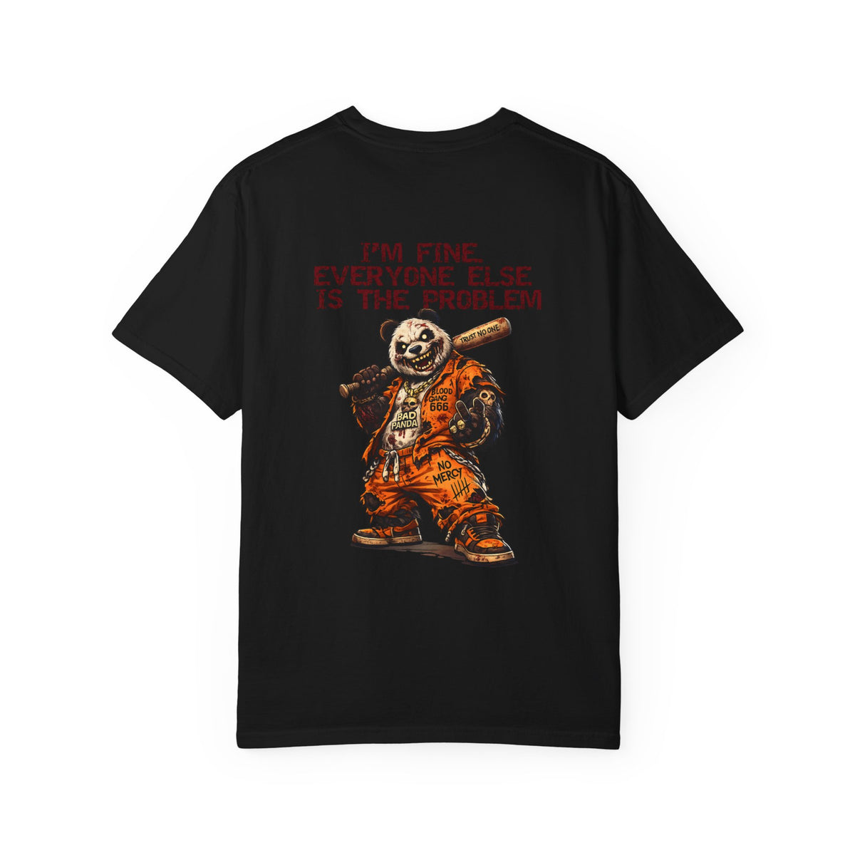 T-Shirt — "I'm Fine, Everyone Else Is The Problem" Bear Graphic