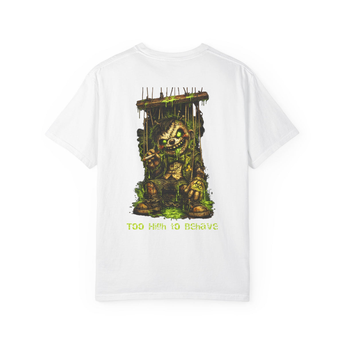 T-shirt — 'Too High to Behave' Grunge Monster Back Print