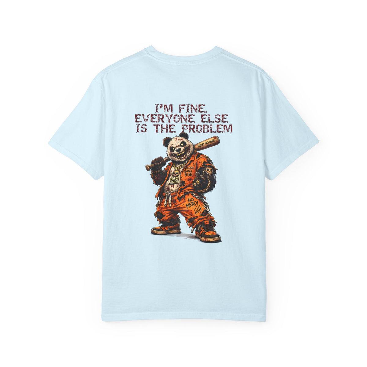T-Shirt — "I'm Fine, Everyone Else Is The Problem" Bear Graphic