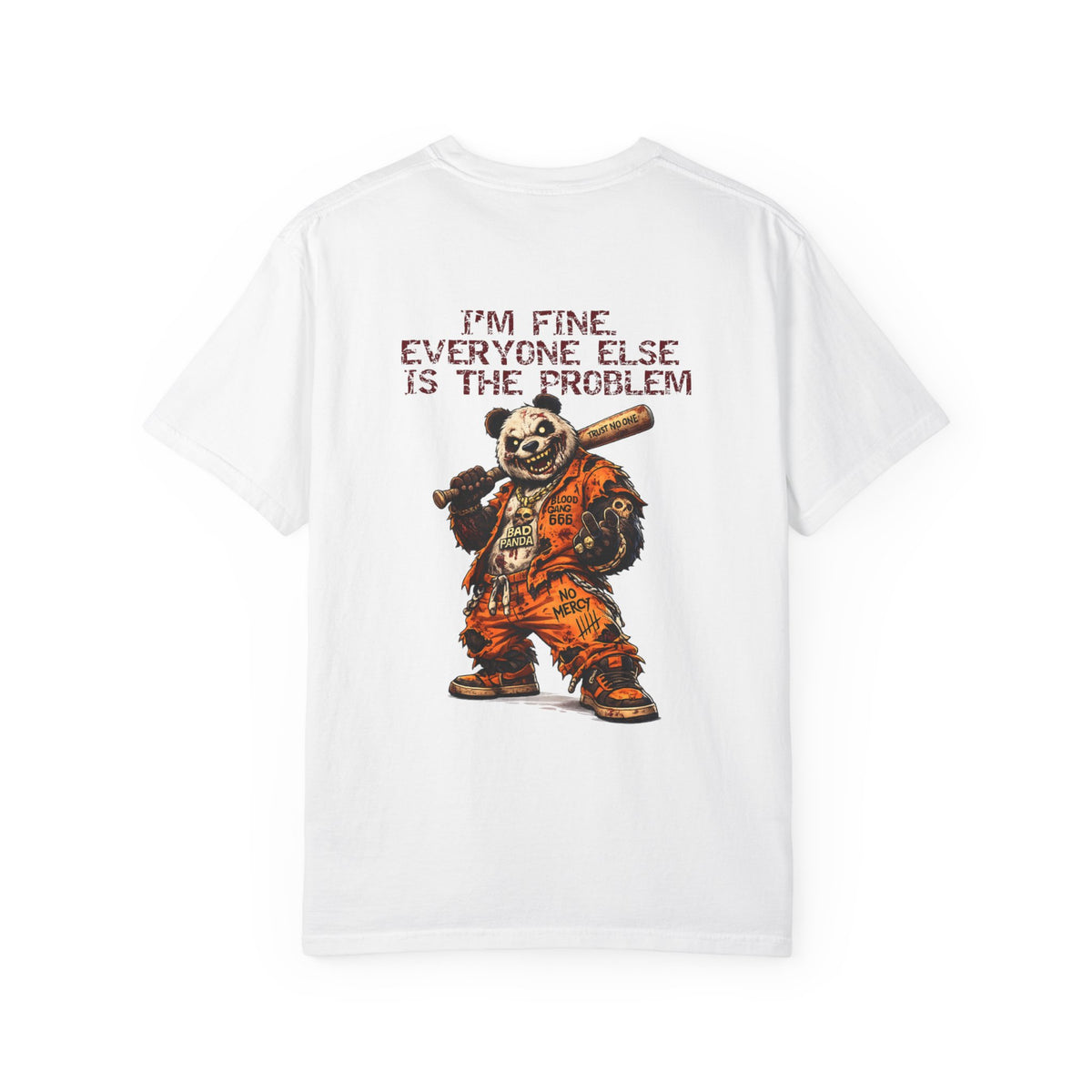 T-Shirt — "I'm Fine, Everyone Else Is The Problem" Bear Graphic
