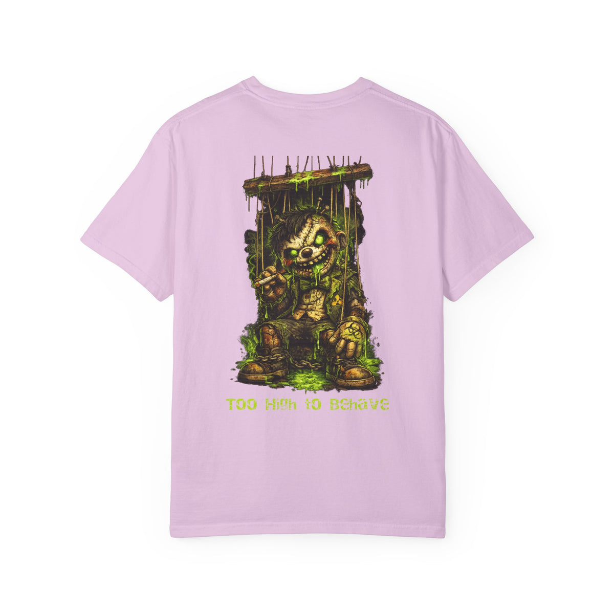 T-shirt — 'Too High to Behave' Grunge Monster Back Print