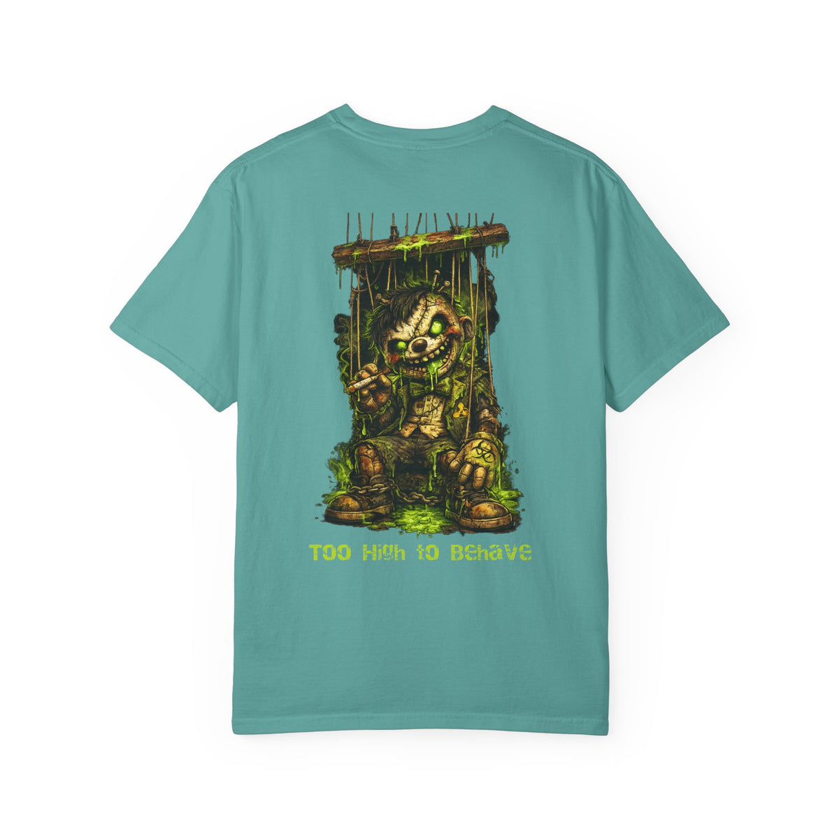 T-shirt — 'Too High to Behave' Grunge Monster Back Print