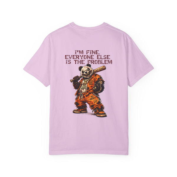 T-Shirt — "I'm Fine, Everyone Else Is The Problem" Bear Graphic
