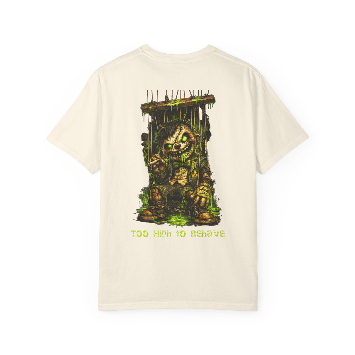 T-shirt — 'Too High to Behave' Grunge Monster Back Print