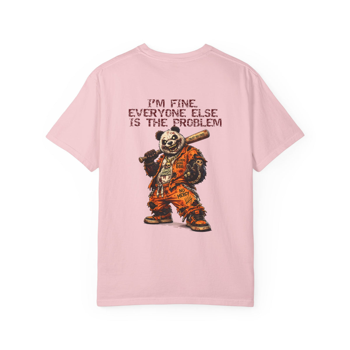 T-Shirt — "I'm Fine, Everyone Else Is The Problem" Bear Graphic