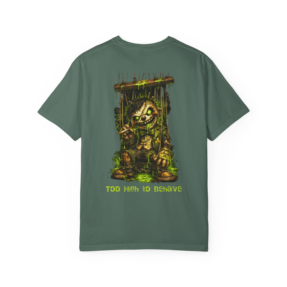 T-shirt — 'Too High to Behave' Grunge Monster Back Print